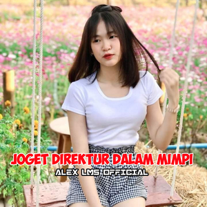 Joget Direktur Dalam Mimpi (Remix)