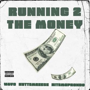 Running 2 The Money (feat. Kuttem Reese & Hit Em Up Rondo)