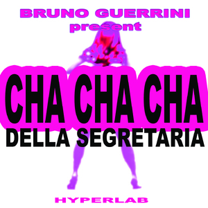 Cha Cha Cha Della Segretaria (Short r-mix)