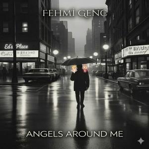 Angels Around Me