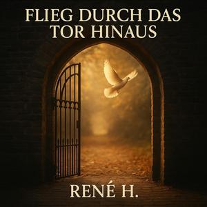 Flieg durch das Tor hinaus