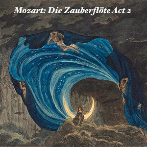 Mozart: Die Zauberflöte, K 620 - Act 2: Die Strahlen Der Sonne Vertreiben Die Nacht (Original)