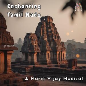 Enchanting Tamil Nadu (feat. Jude Liniker, M.V.Smithin Joshua & Kavitha)