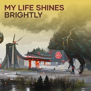 My Life Shines Brightly