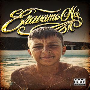 Eravamo Noi (feat. Sickomoro)
