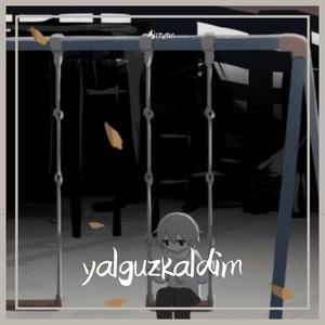 yalguzkaldim