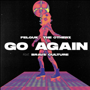 Go Again (feat. Brave Culture)