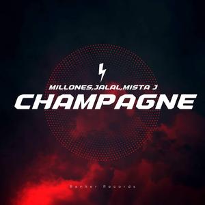 Champagne (feat. Mista J & Jalal)