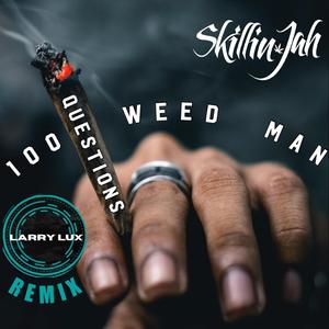 100 Weed Man Questions (Lux Remix)