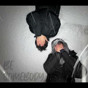BE SOMEBODY (feat. JLZ)
