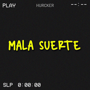 Mala Suerte