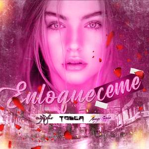 Enloqueceme