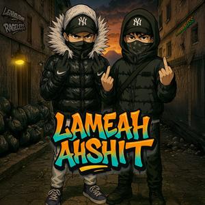 LAMEAHSHIT (feat. Rageless)