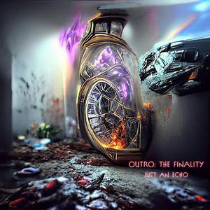 Outro: the Finality