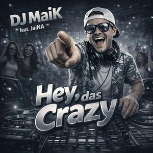 Hey, das Crazy (feat. JaiNA) (Radio Edit)
