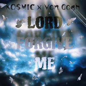Lord Forgive Me (feat. Von Gogh)