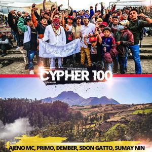 Cypher 100 (feat. Ajeno MC, Primo MC, Dember, Sdon Gatto, Sumay Nin & Inmortal Kultura)