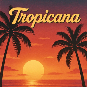 Tropicana (2025 Remaster)