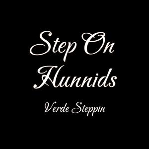 Step On Hunnids (Verde Steppin)