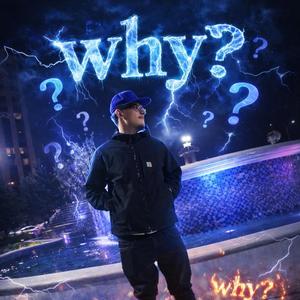 Why?