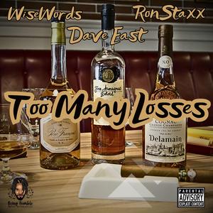 Too Many Losses (feat. Dave East & RonStaxx) (Master)