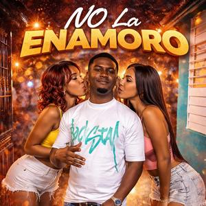NO LA ENAMORO