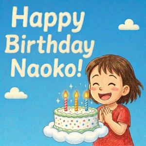 Happy Birthday Naoko!