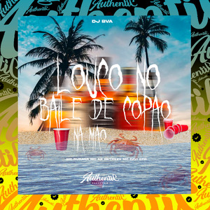 Louco no Baile de Copão na Mão