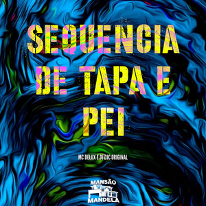 Sequencia de Tapa e Pei