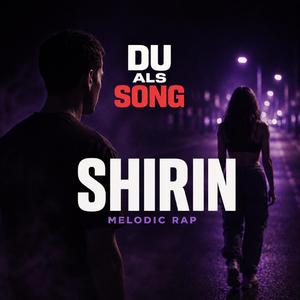 Shirin (Melodic Rap)