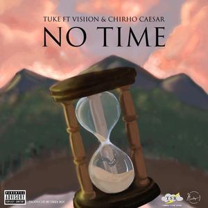 No Time (feat. visiion & chirho caesar)