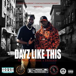Dayz Like This (feat. JoeLeeDidit)
