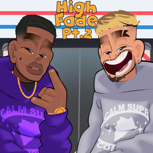 High Fade, Pt. 2