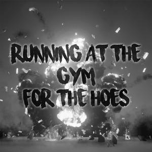 Running at the gym for the hoes