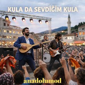 KULA DA SEVDİĞİM KULA
