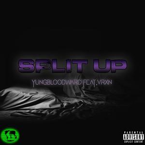 Split Up (feat. VRXN)