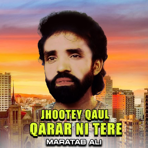 Jhootey Qaul Qarar Ni Tere (1)
