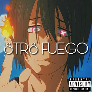 STR8 FUEGO (feat. BasedGodCoffin)