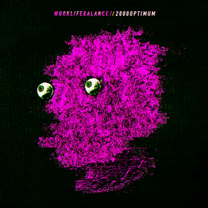 Worklifebalance / 2000Optimum