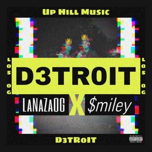 D3TR0IT (feat. $miley)