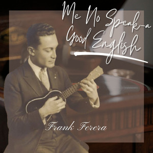 Me No Speak-a Good English