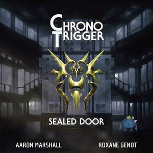 Sealed Door (From “Chrono Trigger”)