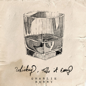 Whiskey Take It Easy