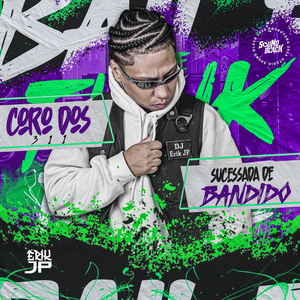 Coro dos 3-1-1 - Sucessada de Bandido