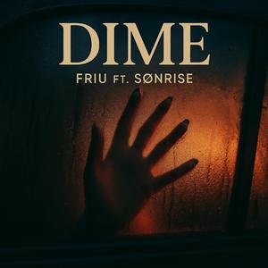 DIME (feat. Sønrisē)