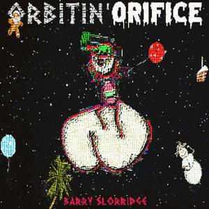 Orbitin' Orifice