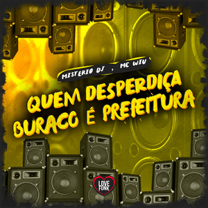 Quem Desperdiça Buraco É Prefeitura