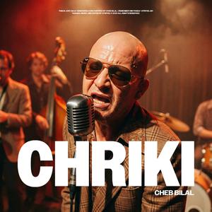 Cheb Bilal – Chriki (Jazz Anglais Version)
