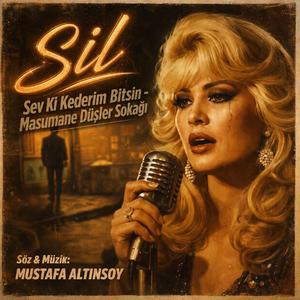 Sev Ki Kederim Bitsin - Masumane Düşler Sokağı
