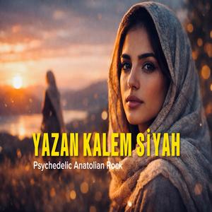 Yazan Kalem Siyah | Psychedelic Anatolian Rock